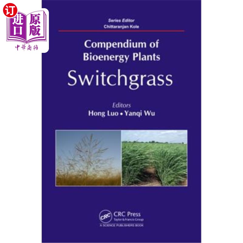 海外直订Compendium of Bioenergy Plants: Switchgrass 生物能源植物简编：柳枝稷