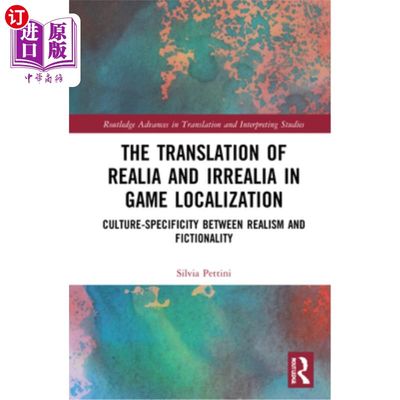 海外直订The Translation of Realia and Irrealia in Game Localization: Culture-Specificity 游戏本土化中Real