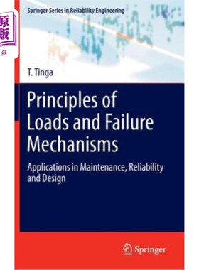 海外直订Principles of Loads and Failure Mechanisms: Applications in Maintenance, Reliabi 载荷和失效机制的原理:在维护、