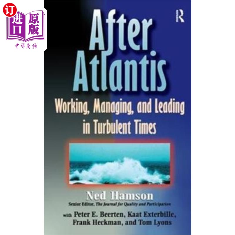 海外直订AFTER ATLANTIS: Working, Managing, and Leading i... 亚特兰蒂斯之后:动荡时代的工作、管理和领导