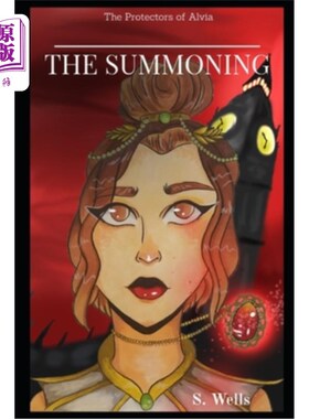 海外直订The Protectors of Alvia: The Summoning 阿尔维亚的保护者:召唤