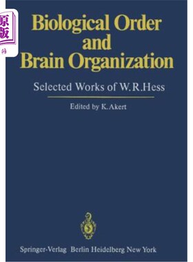 海外直订医药图书Biological Order and Brain Organization: Selected Works of W.R.Hess 生物秩序与大脑组织：W.R.赫斯作品选