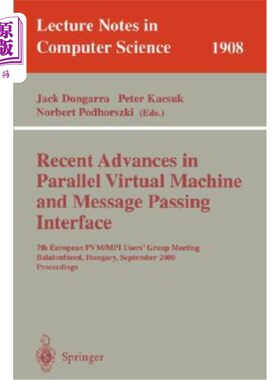 海外直订Recent Advances in Parallel Virtual Machine and Message Passing Interface: 6th E 并行虚拟机和消息传递接口的