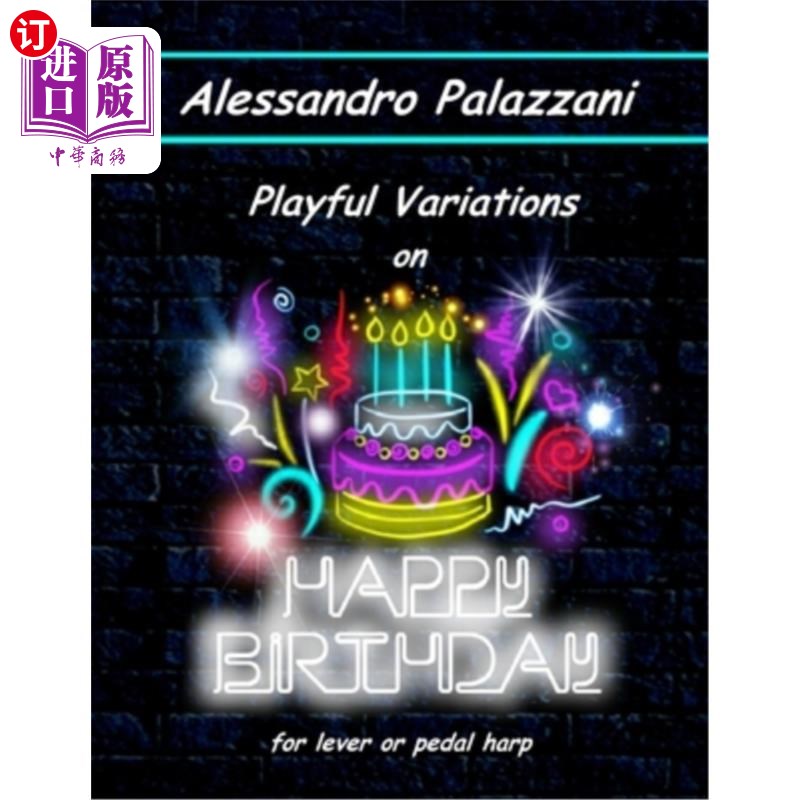海外直订Playful Variations on Happy Birthday: for lever or pedal harp 生日快乐的有趣变奏:用于杠杆或踏板竖琴