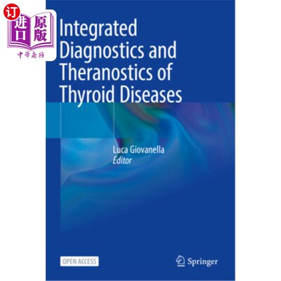 海外直订医药图书Integrated Diagnostics and Theranostics of Thyroid Diseases 甲状腺疾病的综合诊断与治疗