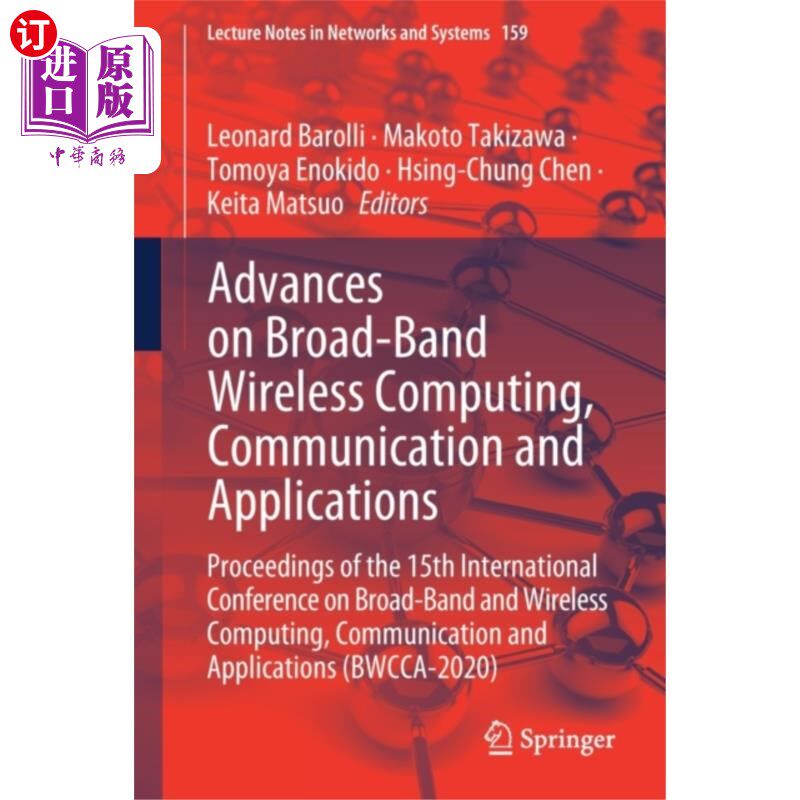 海外直订Advances on Broad-Band Wireless Computing, Commu... 宽带无线计算、通信与应用研究进展
