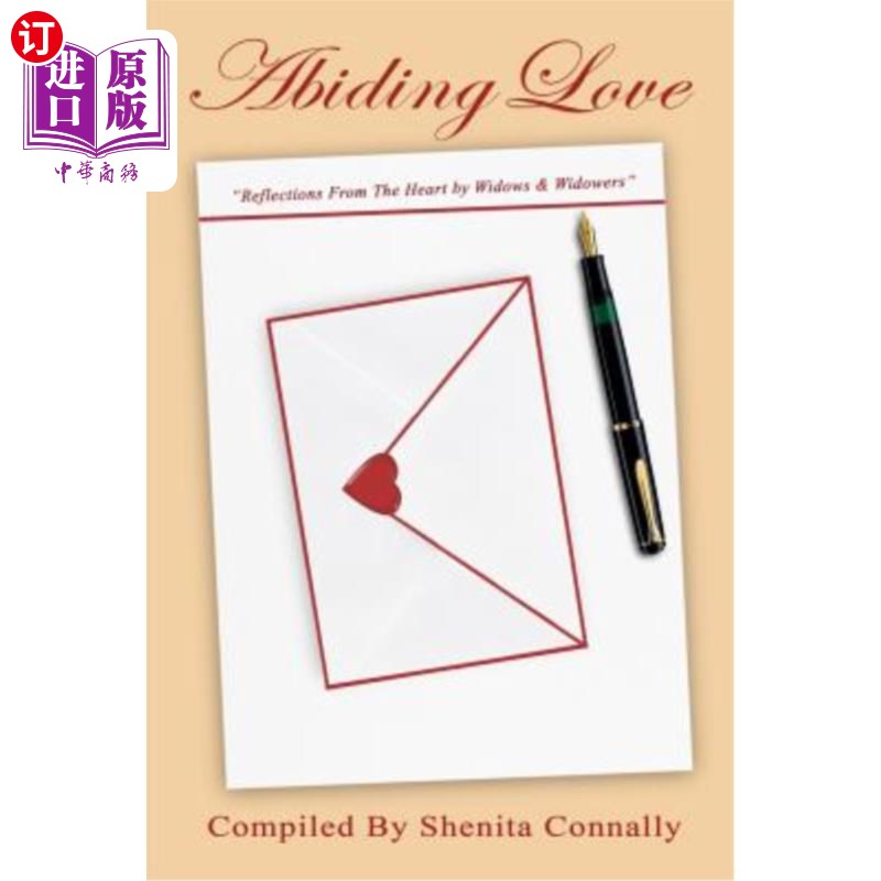 海外直订Abiding Love: Reflections from the Heart by Widows and Widowers 恒久的爱：寡妇和鳏夫心中的倒影