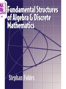 代数与离散数学的基本结构 Fundamental Structures Of Algebra And Discrete Mathematics Stephan Foldes 英文原版 中商原?