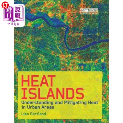 海外直订Heat Islands: Understanding and Mitigating Heat in Urban Areas 热岛:了解和缓解城市地区的热量
