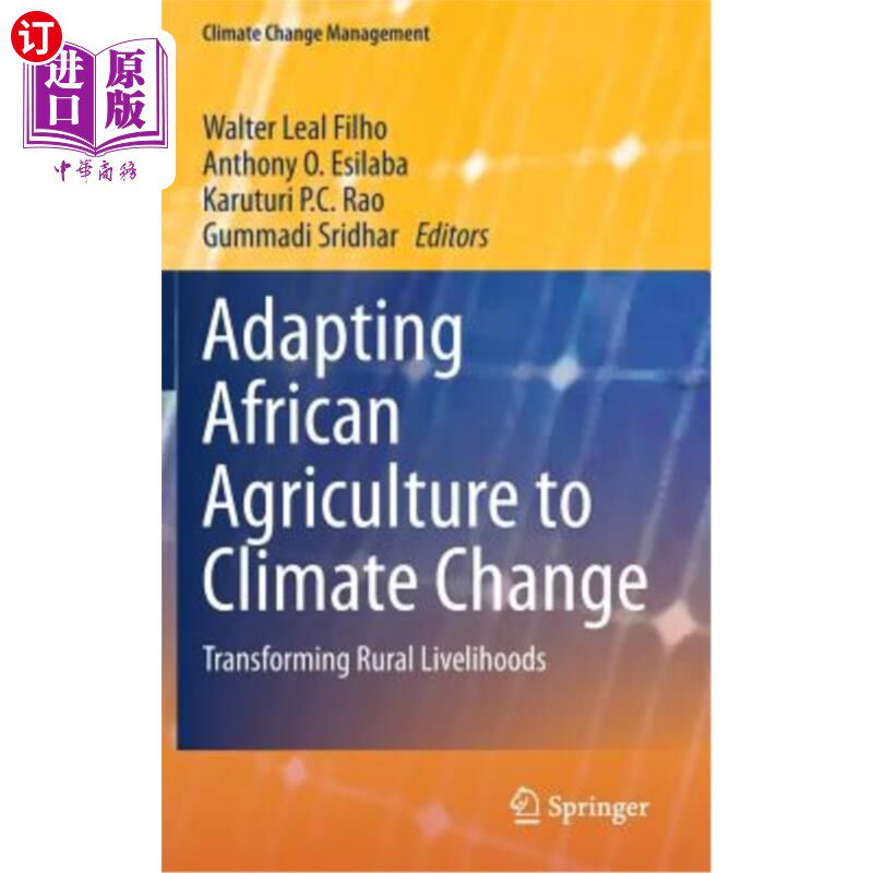 海外直订Adapting African Agriculture to Climate Change: Transforming Rural Livelihoods 使非洲农业适应气候变化:改变