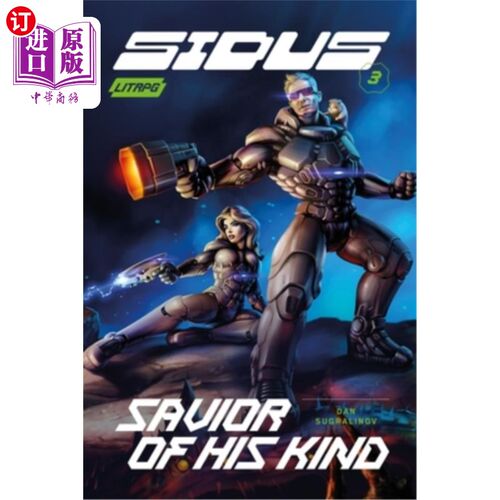 海外直订Savior of His Kind (Sidus Book 3): LitRPG Series 《救世主》（Sidus Book 3）： LitRPG系列