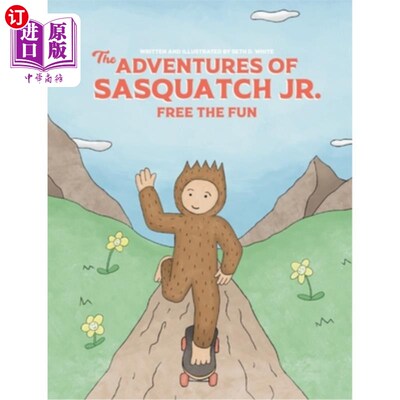 海外直订The Adventures of Sasquatch Jr: Free the Fun: Free the Fun 小大脚野人历险记：释放乐趣：释放乐趣
