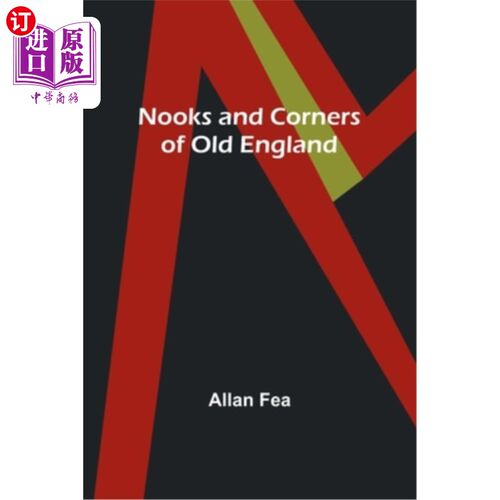 海外直订Nooks and Corners of Old England 古英格兰的角落