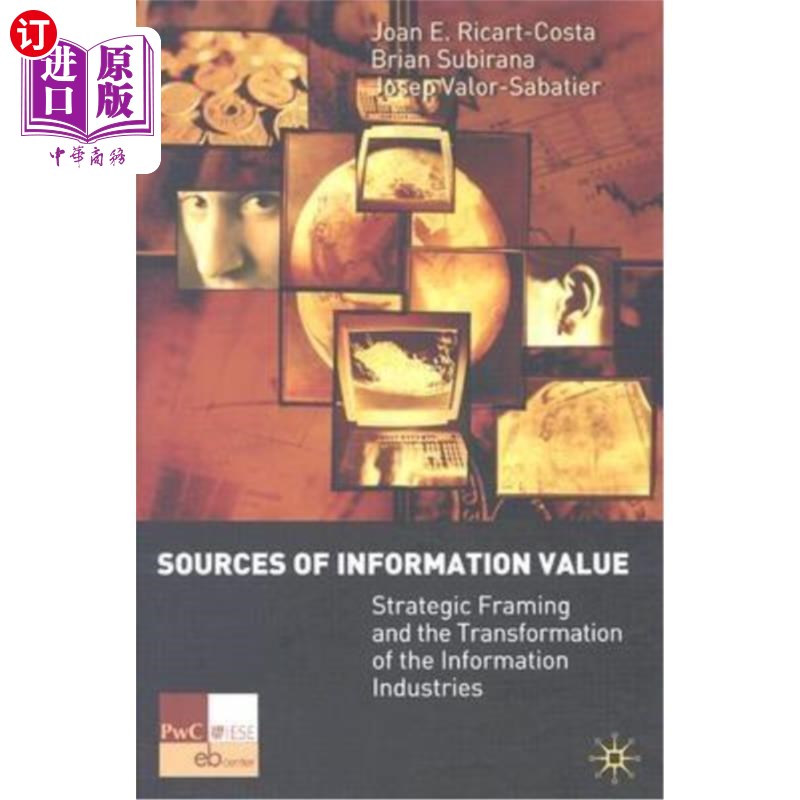 海外直订Sources of Information Value: Strategic Framing and the Transformation of the In 信息价值来源:战略框架与信