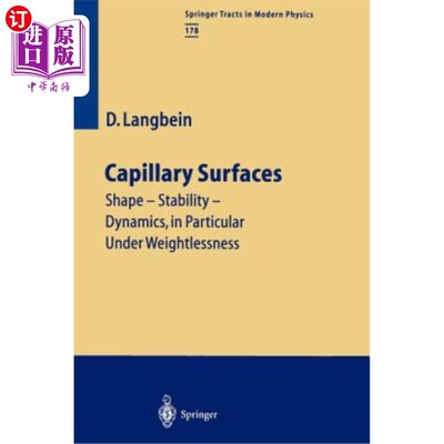 海外直订医药图书Capillary Surfaces: Shape -- Stability -- Dynamics, in Particular Under Weightle 毛细血管表面：形状