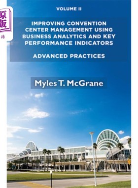 海外直订Improving Convention Center Management Using Business Analytics and Key Performa 使用商业分析和关键绩效指标
