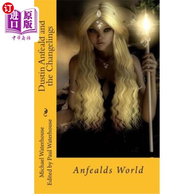 海外直订Dustin Anfeald and the Changeling: Anfealds World Vol.4 达斯汀·安菲尔德与换生灵:安菲尔德世界第四卷
