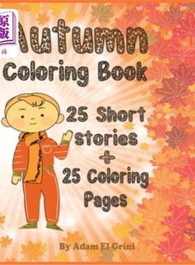 海外直订Autumn Coloring Book for Kids: This Book Include 25 Pages to Color with 25 Short 儿童秋季涂色书：这本书包括