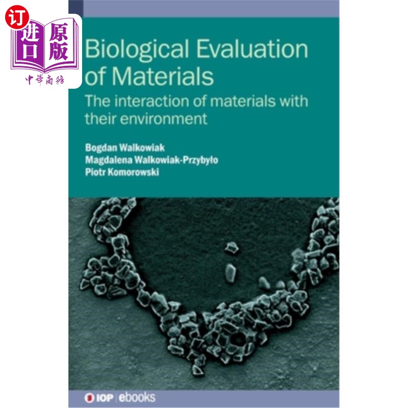海外直订Biological Evaluation of Materials: The Interaction of Materials with Their Envi 材料的生物学评价:材料与其