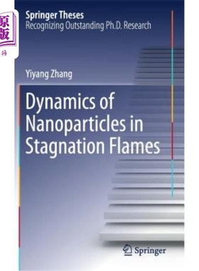 海外直订Dynamics of Nanoparticles in Stagnation Flames 纳米颗粒在停滞火焰中的动力学