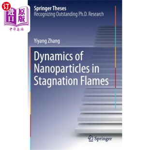 海外直订Dynamics of Nanoparticles in Stagnation Flames 纳米颗粒在停滞火焰中的动力学