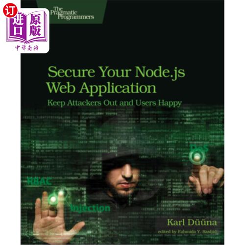 海外直订Secure Your Node.Js Web Application: Keep Attackers Out and Users Happy 保护你的Node.Js Web应用:让攻击者远
