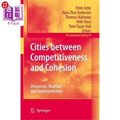 海外直订Cities Between Competitiveness and Cohesion: Discourses, Realities and Implement 城市在竞争力与凝聚力之间:
