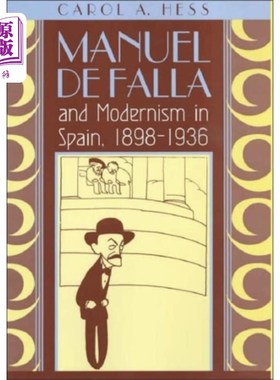 海外直订Manuel de Falla and Modernism in Spain, 1898-1936 曼努埃尔·德·法拉和西班牙的现代主义，1898-1936