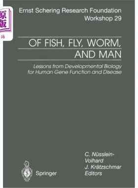 海外直订Of Fish, Fly, Worm, and Man: Lessons from Developmental Biology for Human Gene F 鱼、蝇、虫和人：人类基因功