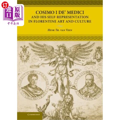 海外直订Cosimo I De' Medici and His Self-Representation in Florentine Art and Culture 科西莫·德·美第奇及其在佛罗伦