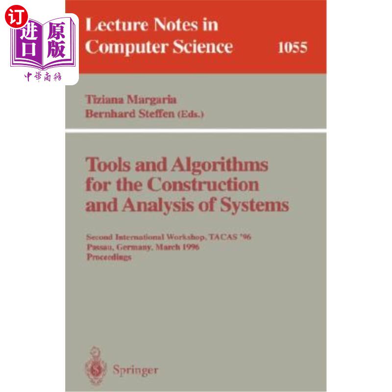 海外直订Tools and Algorithms for the Construction and Analysis of Systems: Second Intern 系统构造和分析的工具和算法