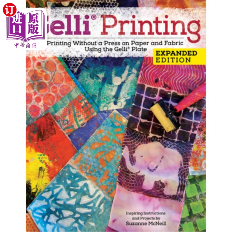 海外直订Gelli Arts(r) Printing Guide: Printing Without a Press on Paper and Fabric Using