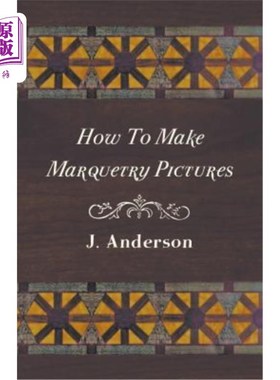 海外直订How to Make Marquetry Pictures 如何制作镶嵌画