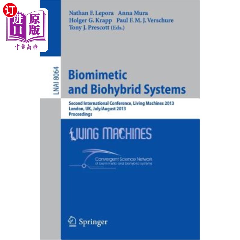 海外直订Biomimetic and Biohybrid Systems: Second International Conference, Living Machin 仿生和生物杂交系统：第二届 书籍/杂志/报纸 科普读物/自然科学/技术类原版书 原图主图