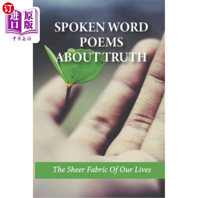 海外直订医药图书Spoken Word Poems About Truth: The Sheer Fabric Of Our Lives: Acrostic Poem Abou 关于真理的口语诗：