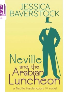 海外直订Neville and the Arabian Luncheon: A Neville Hardencourt IV Novel 纳威和阿拉伯午宴：纳威哈登法院四号小说