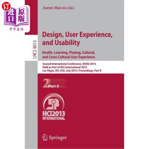 海外直订Design, User Experience, and Usability: Health, Learning, Playing, Cultural, and 设计、用户体验和可用性：健