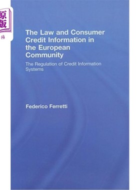 海外直订The Law and Consumer Credit Information in the European Community: The Regulatio 欧洲共同体的法律与消费信贷