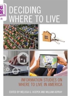 海外直订Deciding Where to Live: Information Studies on Where to Live in America 决定住在哪里:关于美国居住地点的信息