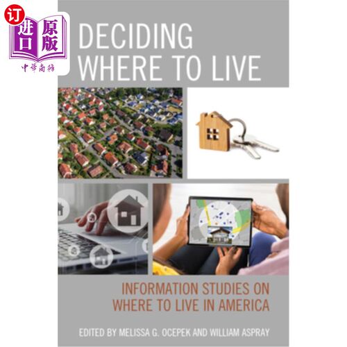 海外直订Deciding Where to Live: Information Studies on Where to Live in America 决定住在哪里:关于美国居住地点的信息