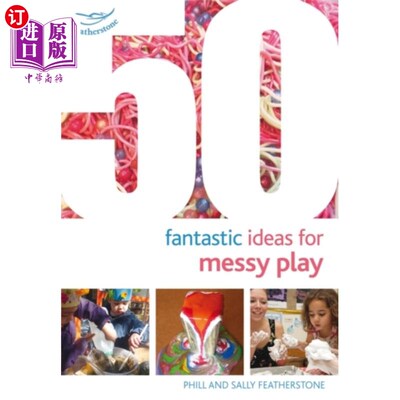 海外直订50 Fantastic Ideas for Messy Play 混乱游戏的50个奇思妙想