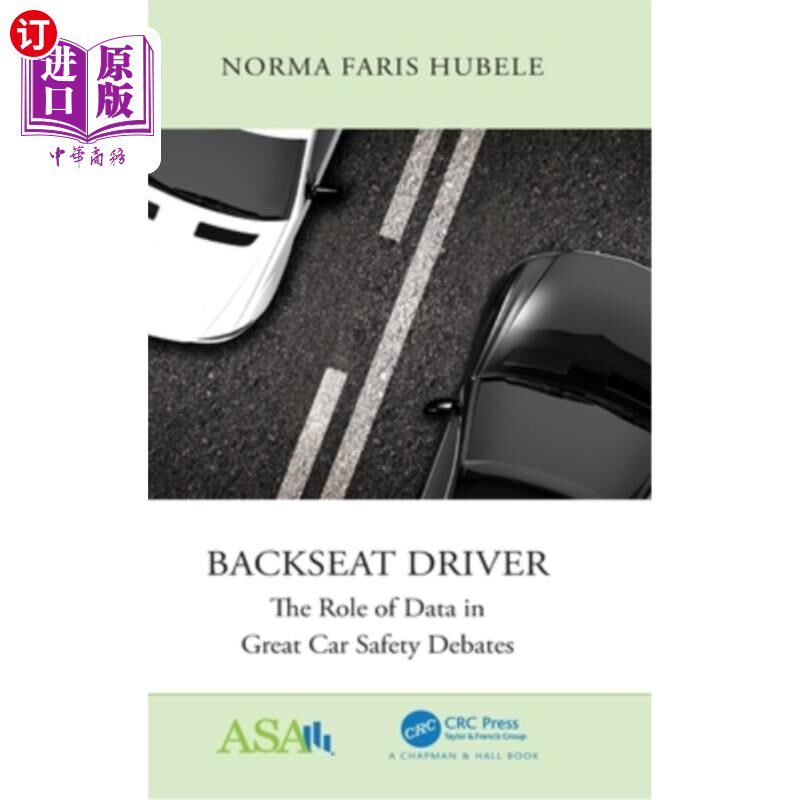 海外直订Backseat Driver: The Role of Data in Great Car Safety Debates 后座司机:数据在汽车安全大讨论中的作用
