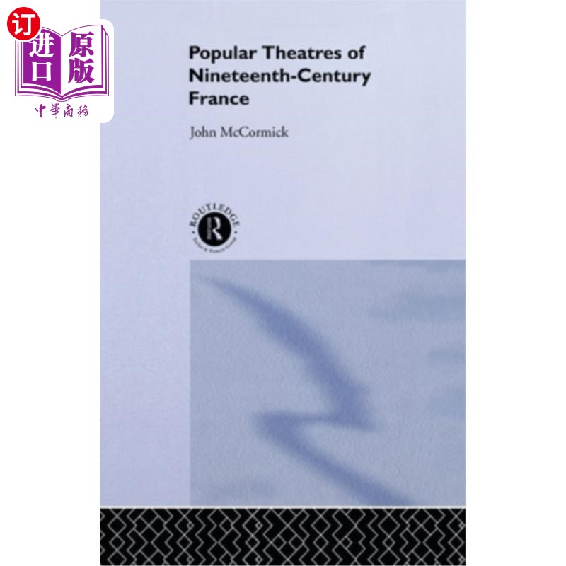 海外直订Popular Theatres of Nineteenth Century France 19世纪法国流行的剧院