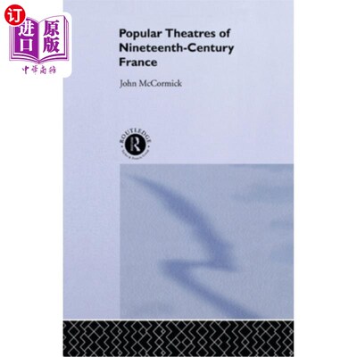 海外直订Popular Theatres of Nineteenth Century France 19世纪法国流行的剧院