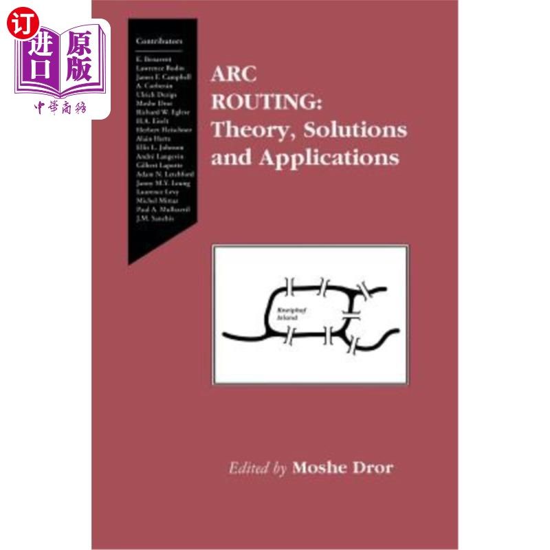海外直订ARC Routing: Theory, Solutions and Applications 弧形布线：理论、解决方案和应用