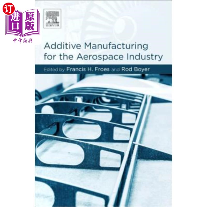 海外直订Additive Manufacturing for the Aerospace Industry 航空航天工业的增材制造