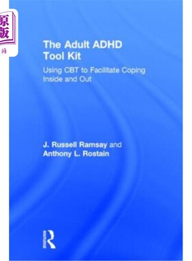 海外直订医药图书The Adult ADHD Tool Kit: Using CBT to Facilitate Coping Inside and Out 成人多动症工具包:使用认知行