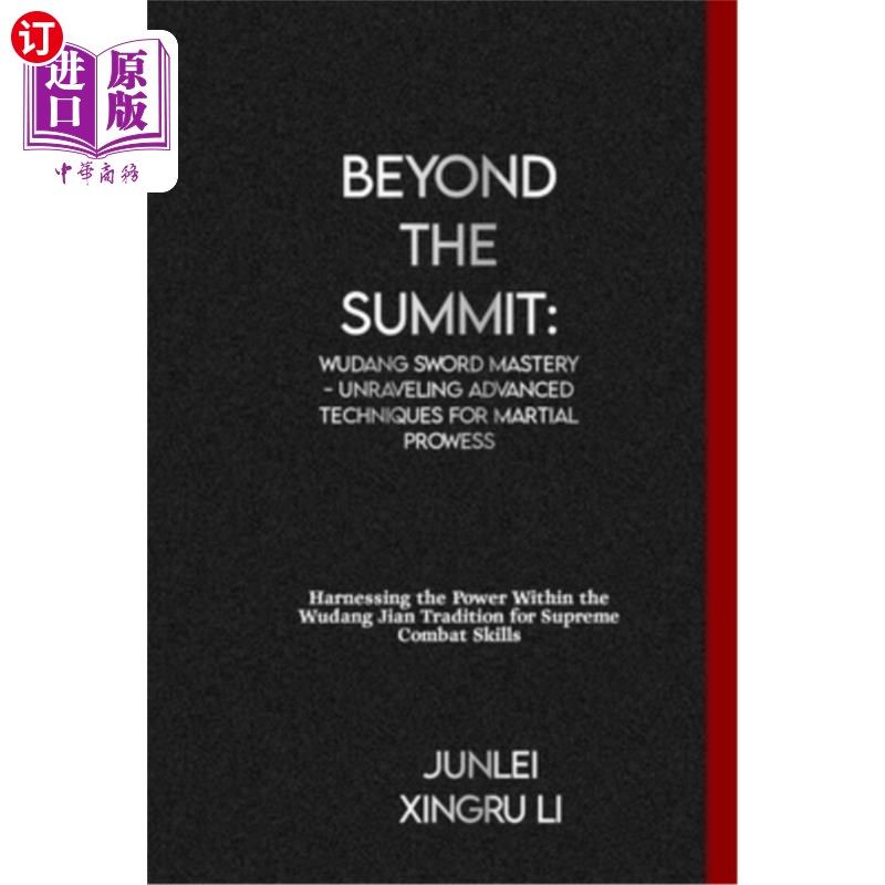海外直订医药图书Beyond the Summit: Wudang Sword Mastery - Unraveling Advanced Techniques for Mar 超越巅峰:武当剑术
