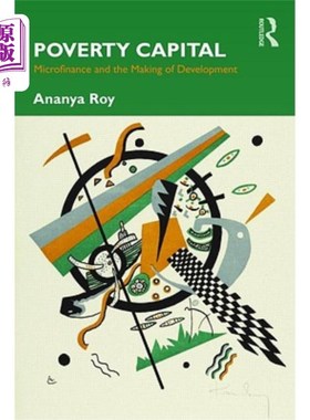 海外直订Poverty Capital: Microfinance and the Making of Development 贫困资本:小额信贷与发展的产生