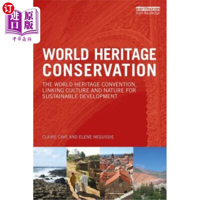 海外直订World Heritage Conservation: The World Heritage Convention, Linking Culture and  世界遗产保护:《世界遗产公